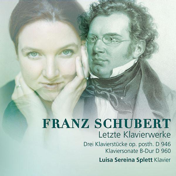 Franz Schubert: Letzte Klavierwerke